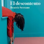Opinión de El descontento, Beatriz Serrano