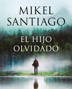 Lee más sobre el artículo Opinión de El hijo olvidado, Mikel Santiago