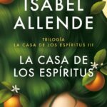 Opinión de La casa de los espíritus, Isabel Allende