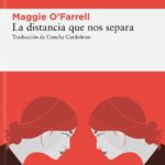 Opinión de La distancia que nos separa, Maggie O’Farrell