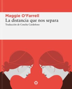 Lee más sobre el artículo Opinión de La distancia que nos separa, Maggie O’Farrell