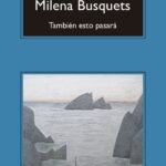 Opinión de También esto pasará, Milena Busquets