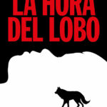 Llega el nuevo libro de Toni Hill: ‘La hora del lobo’