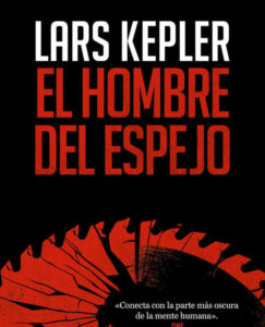 Lee más sobre el artículo Opinión de El hombre del espejo, Lars Kepler